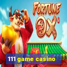 111 game casino